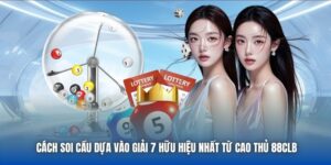 Cách Soi Cầu Dựa Vào Giải 7 Hữu Hiệu Nhất Từ Cao Thủ 88CLB